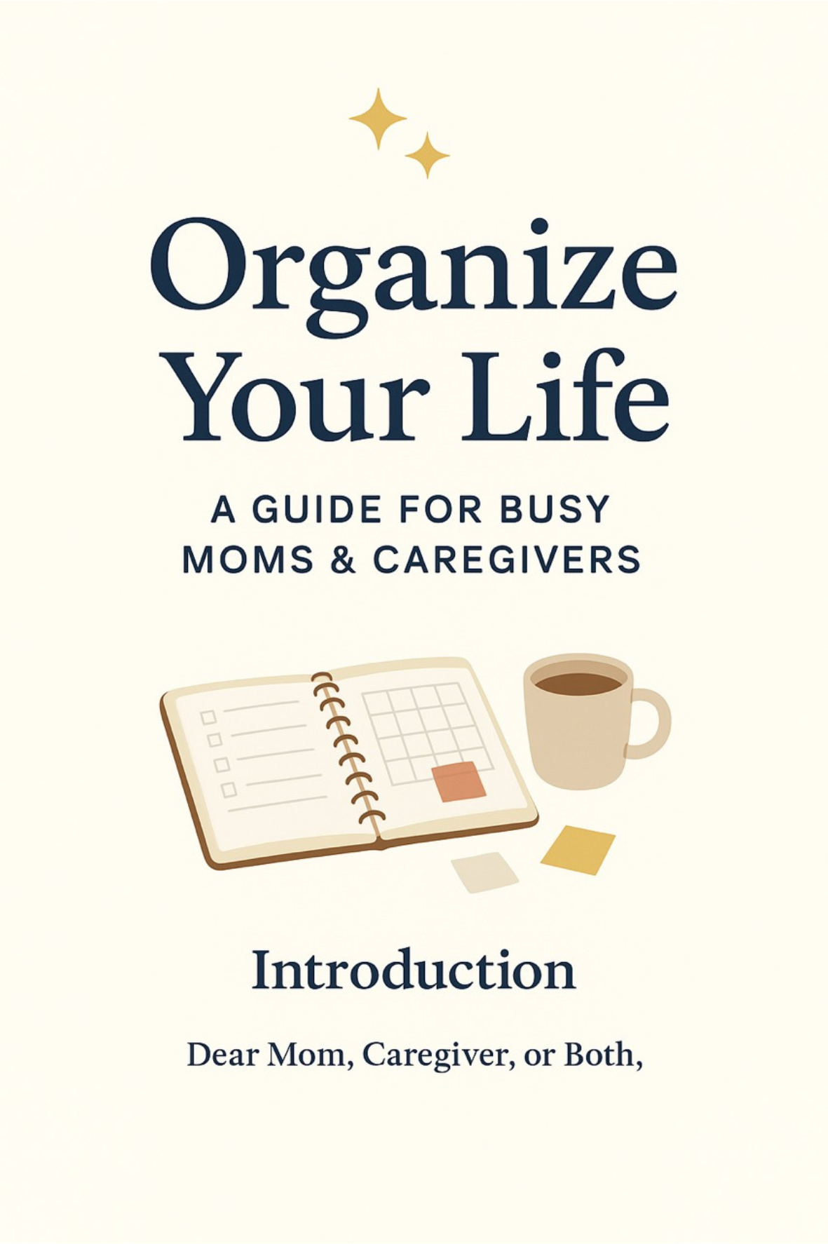 Cover of Organized Your Life: A Guide for Busy Moms & Caregivers